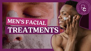Men's Facial Treatments | Detailed guide + Skincare advice