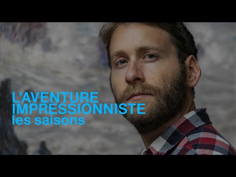 L’AVENTURE IMPRESSIONNISTE - Les saisons -  FR/EN | Musée d’Orsay
