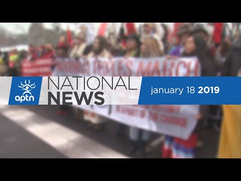 APTN National News January 18, 2019 – Indigenous Peoples March, Call for inquiry into Manitoba Hydro