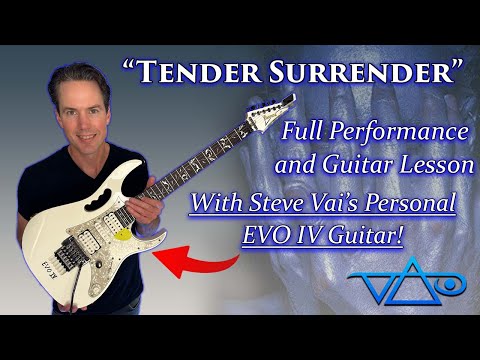 Steve Vai - Tender Surrender Full Performance and Guitar Lesson - With Steve Vai's EVO IV Guitar!