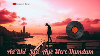 Download lagu Aa bhi jaa aye mere humdum full song mp3 Download lagu Aa bhi jaa aye mere humdum full song mp3