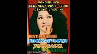 Download lagu Elvy Sukaesih _ KENANGAN INDAH//Jadul Mantul_pedro alpacino collection mp3