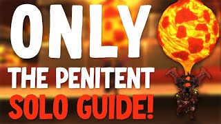 How to SOLO Only The Penitent For Glory of the Firelands Raider