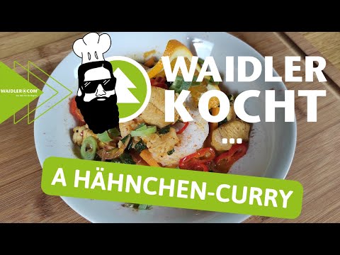 WAIDLER kocht... a Hähnchen-Curry (Staffel 1 - #7)