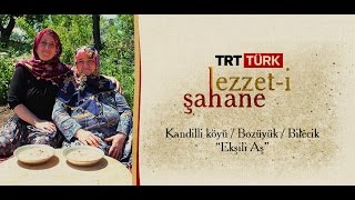 Lezzet-i Şahane 90.Bölüm Bilecik Bozüyük Kandilli köyü