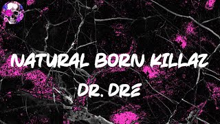 Dr. Dre - Natural Born Killaz (Lyric Video) | Myspace