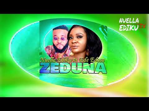 NUELLA EDIKU (NUNUGOLD) - ZEDUNA FT EDE EDOSA [LATEST BENIN MUSIC]