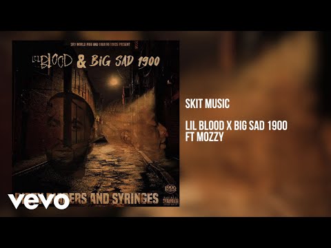 Lil Blood, Big Sad 1900 - Skit Music (Official Audio)