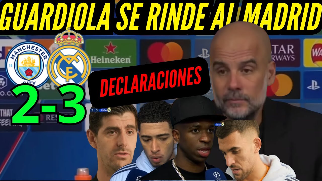 GUARDIOLA se RINDE al REAL MADRID y DECLARACIONES de BRAHIN ,VINICIUS ,BELLINGHAN,CEBALLOS Y COURTOI