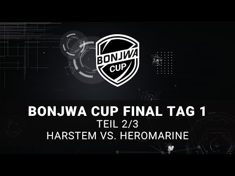 Bonjwa Cup Final Tag 1 - Teil 2/3 -  Harstem vs. Heromarine