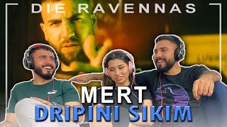 Reaktion auf MERT - DRIPINI SIKIM (Prod. by Muko) | Die Ravennas