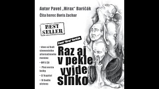 Raz aj v pekle vyjde slnko (audiokniha, Pavel "Hirax" Baričák)