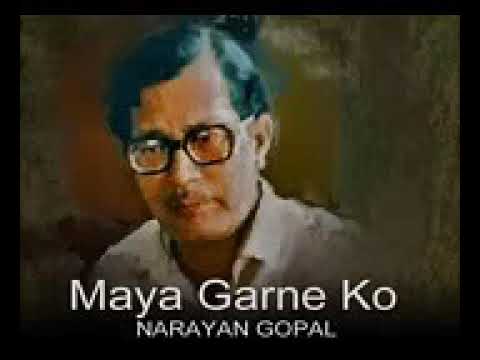 Narayan Gopal - Maya Garne Ko