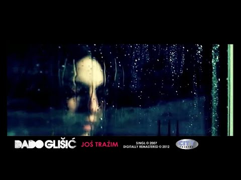 Dado Glišić - Još Tražim