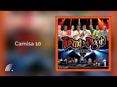 Turma Do Pagode - Camisa 10 (Esse É O Clima)(Áudio Oficial)