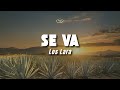 Los Lara - Se Va (Letra/Lyrics)