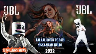 Download lagu Lal Lal Hoton Pe Gori kiska Naam Hai Dholki Hard Bass 2021 ll [Songs lovers] mp3