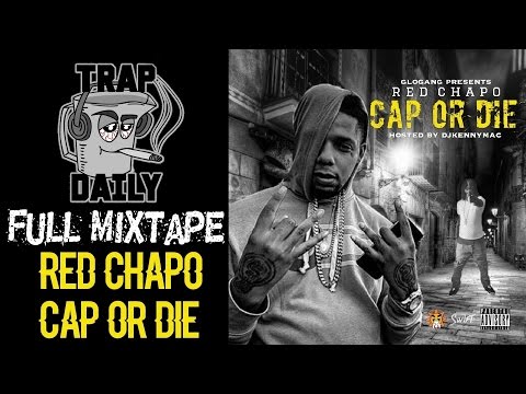 Red Chapo - Cap Or Die [FULL MIXTAPE]
