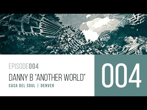 004 | Danny B "AnotherWorld"