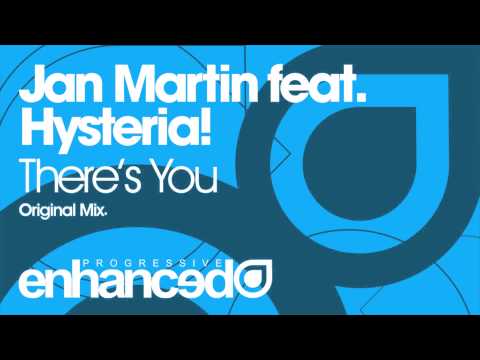 Jan Martin feat Hysteria! - There's You (Original Mix)