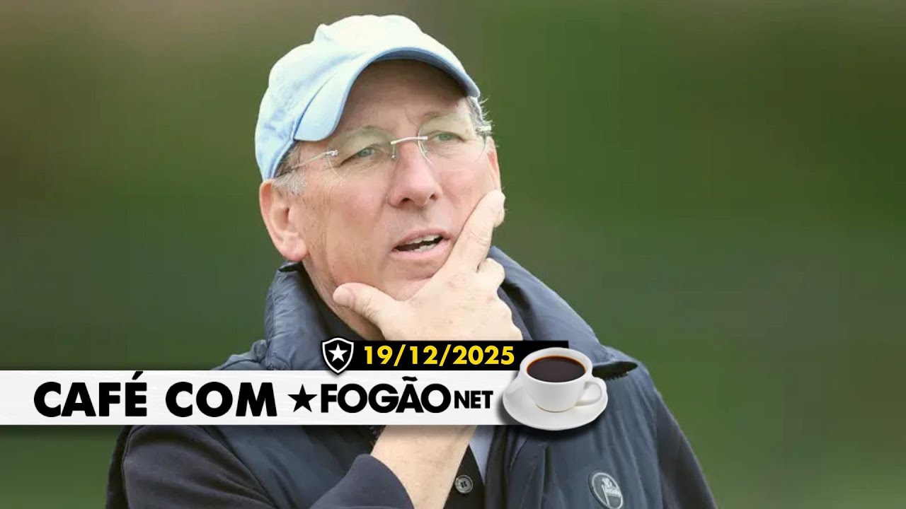 LIVE CAFÉ COM FOGÃONET | Textor lidera busca por treinador; Botafogo inicia Libertadores na altitude