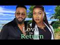 Love In Return FREDERICK LEONARD AND FAITH DUKE Nigerian 2026 Latest Full Movies