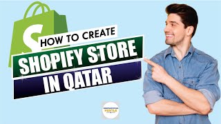 How to Create a Shopify Store in Qatar [Start Selling Online]