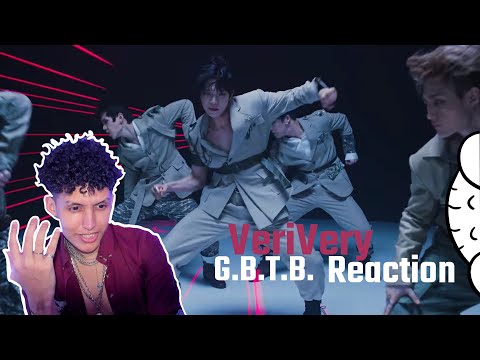 VeriVery G.B.T.B. Reaction I'M AMAZED IN EVERY WAY!!!