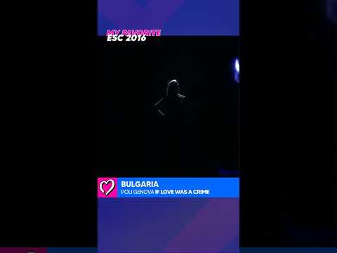 MY FAVORITE / POLI GENOVA / IF LOVE WAS A CRIME / BULGARIA🇧🇬 2016 #eurovision #esc