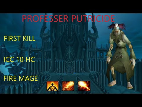 PROFESSOR PUTRICIDE ICC 10 HC [Fire Mage POV] - Wrath
