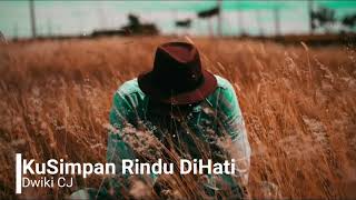Download lagu Lagu kusimpan rindu di hati#DWIKI CJ mp3