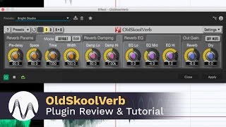 Video thumbnail for OldSkoolVerb Plugin Review and Tutorial by Mike Russell