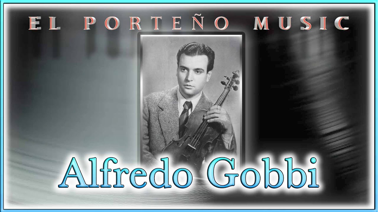 El Porteño Music - Tanda de la Semana: Alfredo Gobbi (Tango Instrumental)
