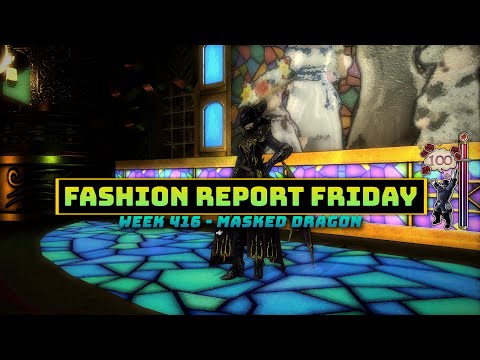 FFXIV: Fashion Report Friday - Week 416 : Masked Dragon