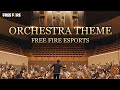 Free Fire World Series Special Orchestra Theme