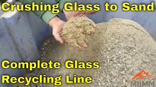 Recycling Glass To Sand! Glass Crushing & Recycling Line