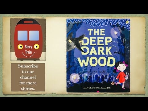 THE DEEP DARK WOOD | Story Train Read aloud for kids | bedtime story | children books