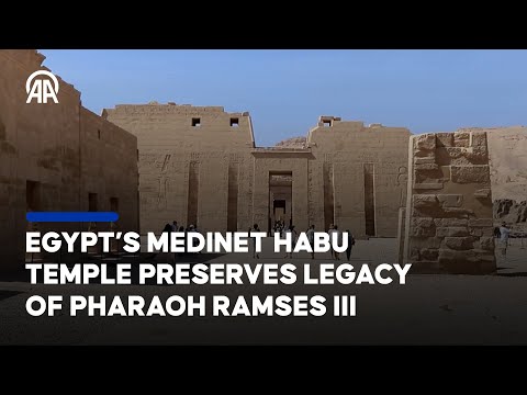 Egypt’s Medinet Habu Temple preserves legacy of Pharaoh Ramses III