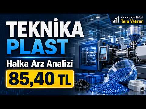 Teknika Plast halka arz video incelemesi