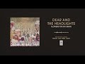 Dear And The Headlights "Flowers For My Brain"