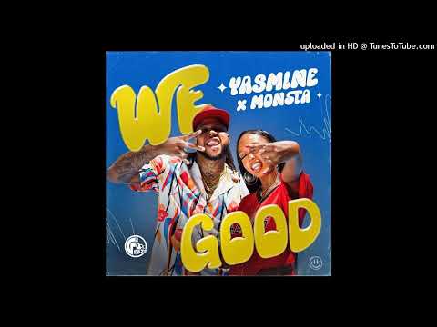 Yasmine x Monsta - We Good (music oficial)