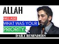 ALLAH WILL ASK WHAT WAS YOUR PRIORITY I ISLAMIC TALKS 2021 I NOUMAN ALI KHAN