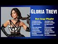 Gloria Trevi Greatest Hits Playlist Full Album Best Songs Collection Of All Time