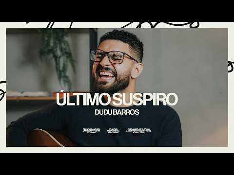 Último Suspiro - Dudu Barros
