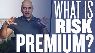 WHAT IS RISK PREMIUM?