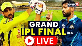 IPL 2023 Final Match Live | CSK Vs GT LIVE Final | Can Dhoni Beat Hardik Pandya? | English News LIVE