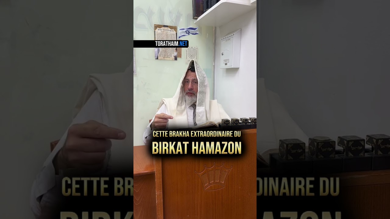 Cette Brakha extraordinaire du Birkat Hamazon et ses bienfaits