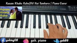 Download lagu Kasam Khake Kaho | Dil Hai Tumhara | Piano Cover mp3