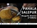 Pahala/Salepur - Rosgulla district of Odisha