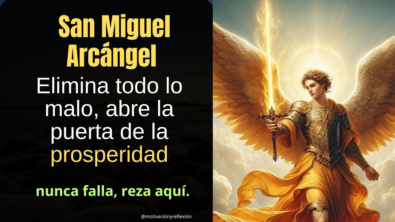 San Miguel ArcángelElimina todo lo malo, abre la puerta de la prosperidad
